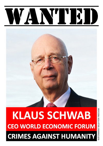 Klaus Schwab is Wanted for multiple Crimes Against Humanity committed in multiple countries, including Murder, Extermination, Deprivation of Liberty, Persecution, Endangering Lives and other Inhumane Acts which he and his puppets continue to commit on his behalf