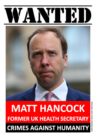 Matt Hancock is Wanted for multiple Crimes Against Humanity and needs to be held to account along with all of these criminal WEF puppets destroying our lives.