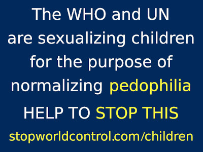 Stop this sick UN and WHO agenda for paedophilia