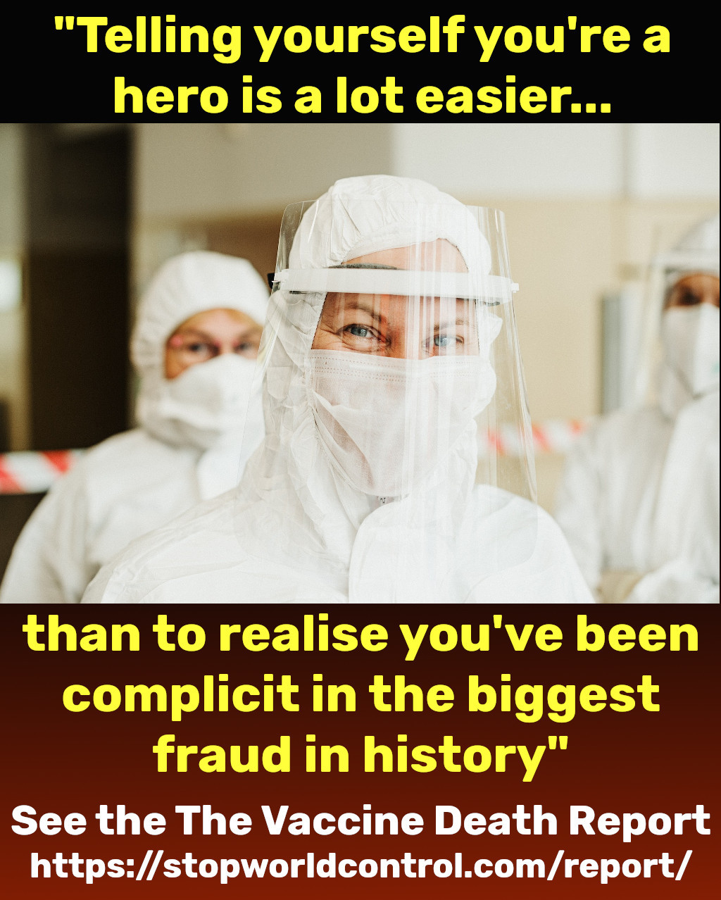 Telling yourself you're a hero is a lot easier than it is to realise you've been complicit in the biggest fraud in history.